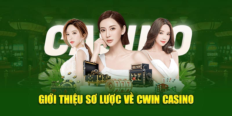 Lý do bạn nên trải nghiệm sảnh Casino Cwin